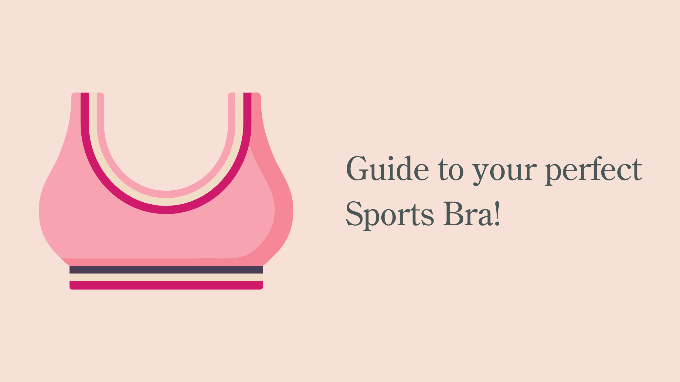 Sports Bra Guide  How to Choose The Perfect Sport